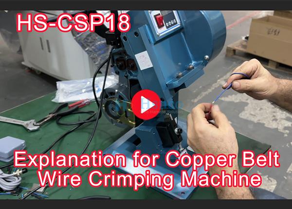 How to Adjust Copper Belt Wire Crimping Machine HS-CSP18